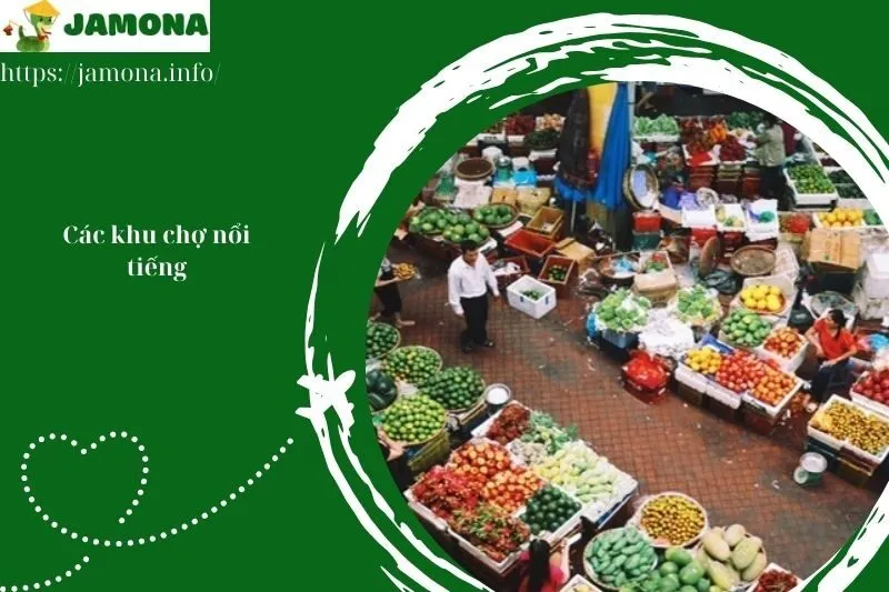 Các khu chợ nổi tiếng