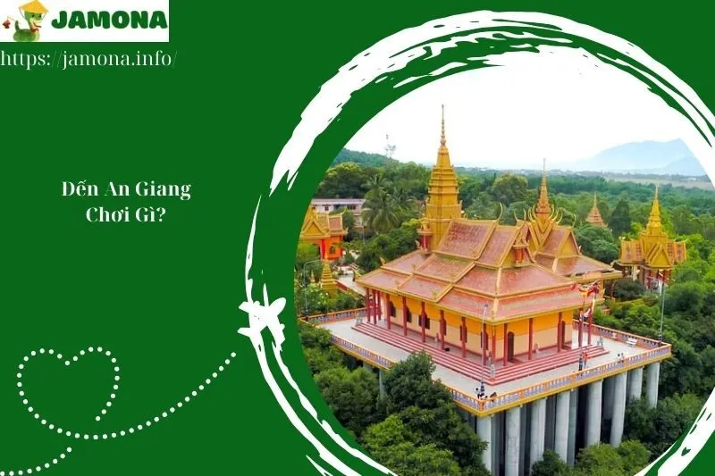 Đến An Giang Chơi Gì?
