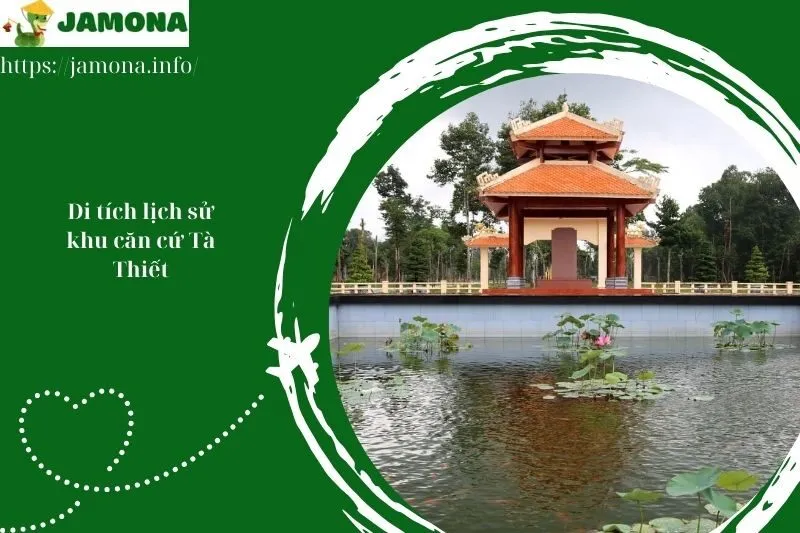 Di tích lịch sử khu căn cứ Tà Thiết