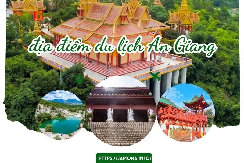29 Địa Điểm Du Lịch An Giang Nổi Tiếng Không Thể Bỏ Lỡ