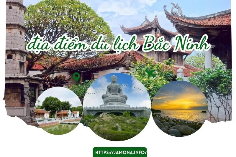 Địa Điểm Du Lịch Bắc Ninh Nổi Bật Không Thể Bỏ Lỡ