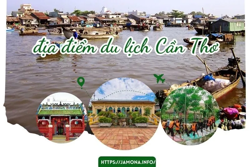 Top 38 Địa Điểm Du Lịch Cần Thơ Không Thể Bỏ Qua Năm