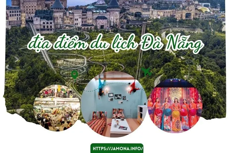 25 Địa Điểm Du Lịch Đà Nẵng Hấp Dẫn Nhất Cho Hành Trình Khám Phá