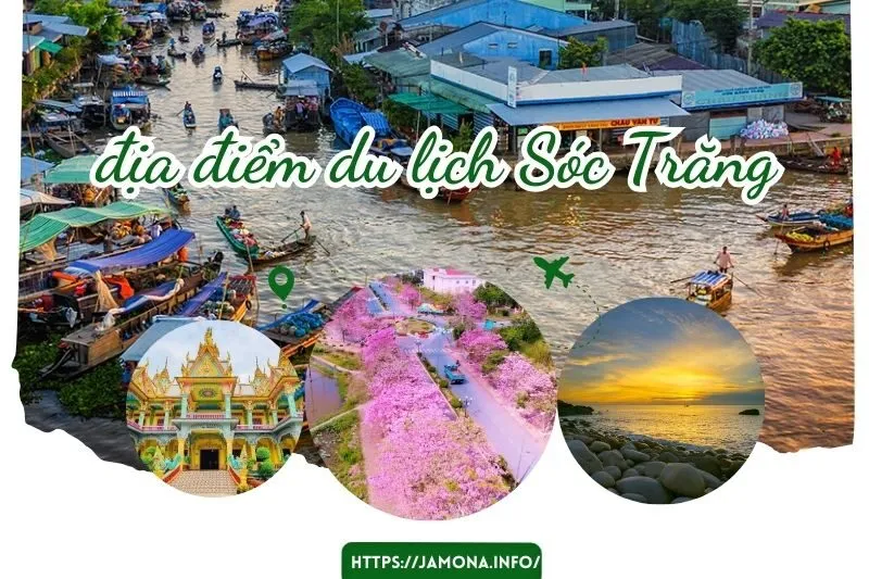 Top 14 Địa Điểm Du Lịch Sóc Trăng Độc Đáo Không Nên Bỏ Lỡ