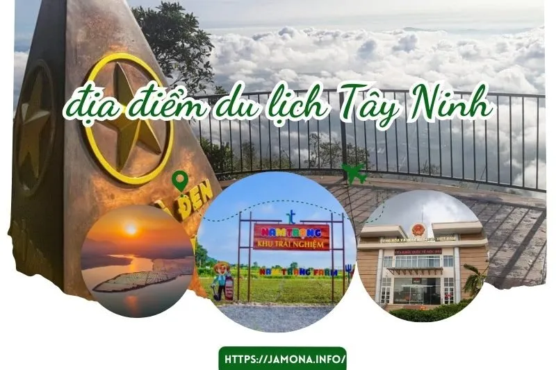 Top 15 Địa Điểm Du Lịch Tây Ninh Không Thể Bỏ Qua