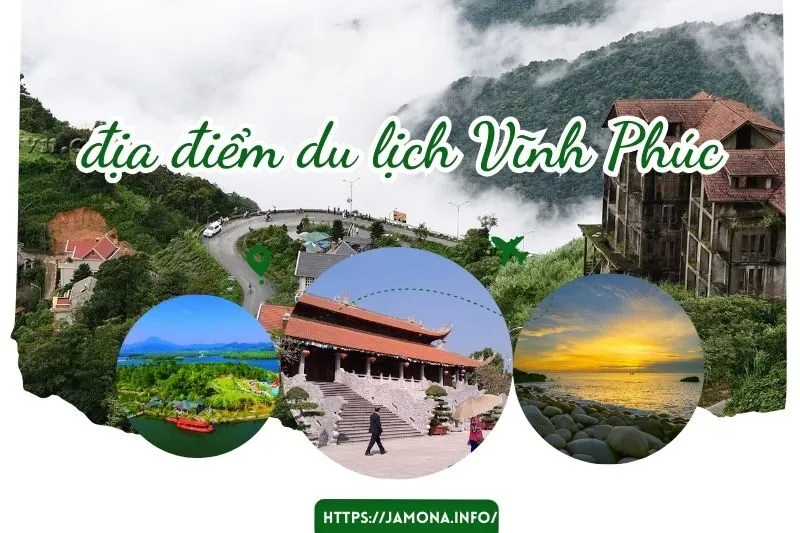 Khám phá top 11 địa điểm du lịch Vĩnh Phúc hấp dẫn nhất