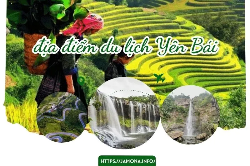 Top 18 Địa Điểm Du Lịch Yên Bái Đẹp Mê Hồn Năm