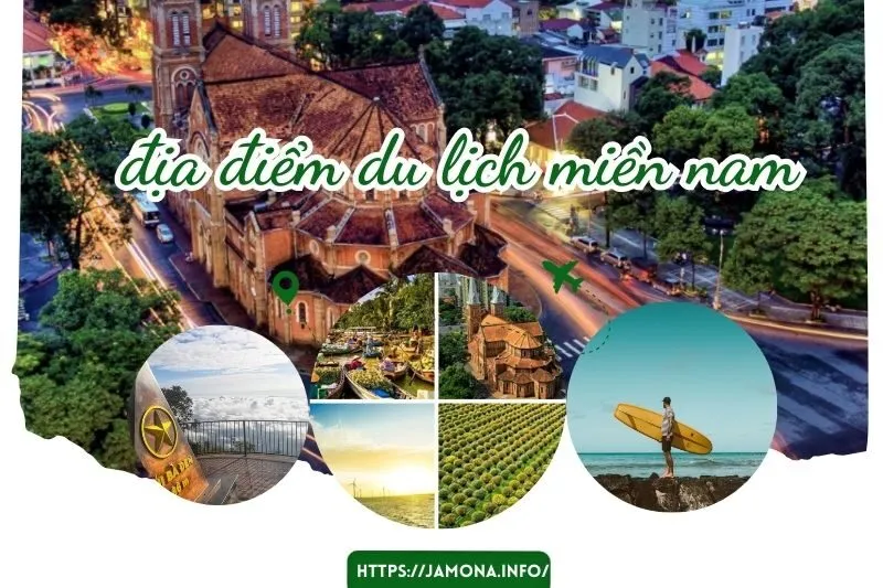 Khám Phá Địa Điểm Du Lịch Miền Nam: Trải Nghiệm Không Thể Bỏ Qua
