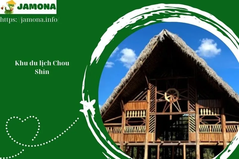 Khu du lịch Chou Shin