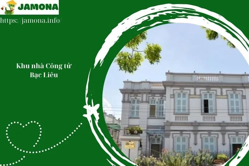 Khu nhà Công tử Bạc Liêu