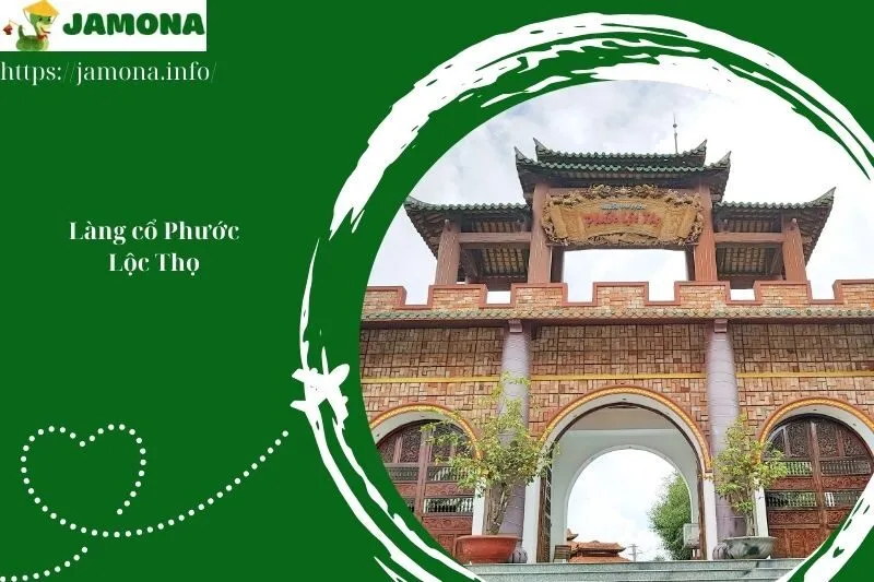 Làng cổ Phước Lộc Thọ