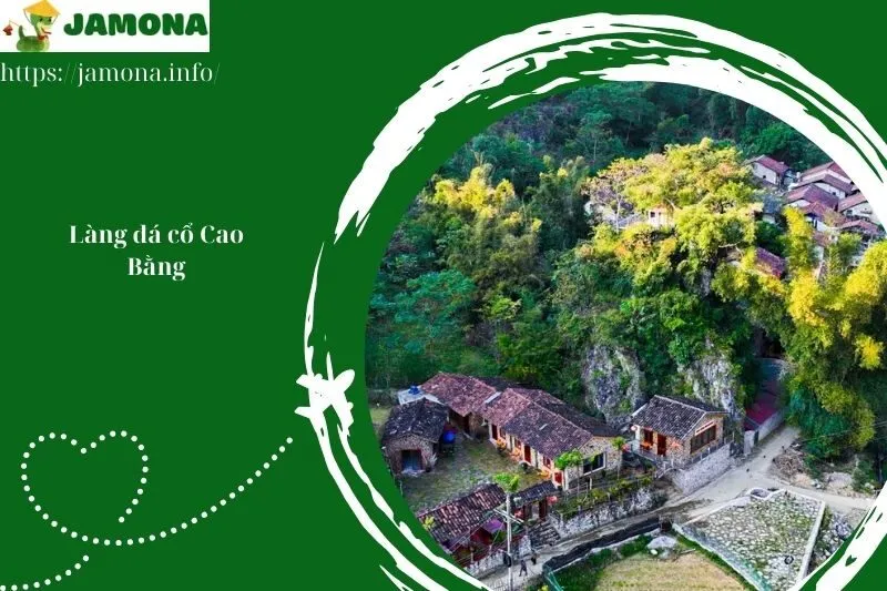 Làng đá cổ Cao Bằng