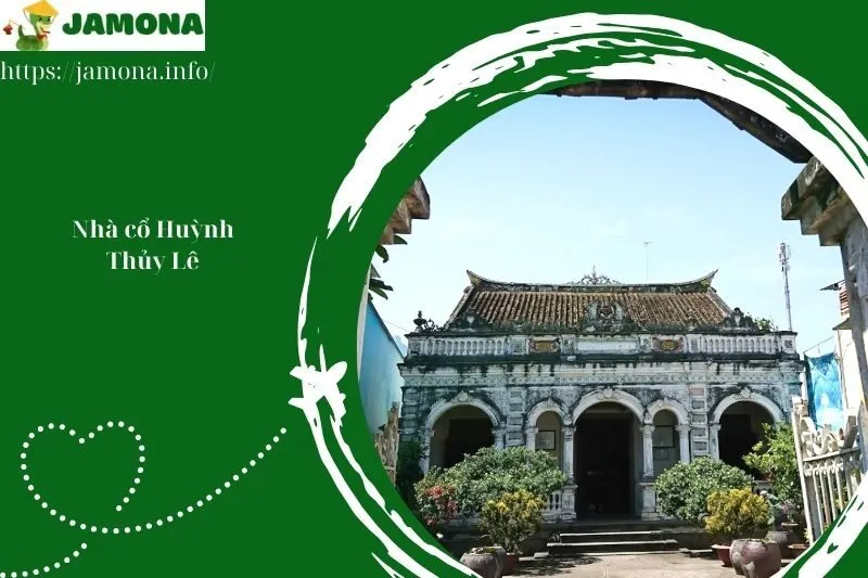 Nhà cổ Huỳnh Thủy Lê