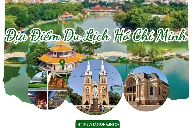 Top 20+ Địa Điểm Du Lịch Hồ Chí Minh Không Thể Bỏ Qua