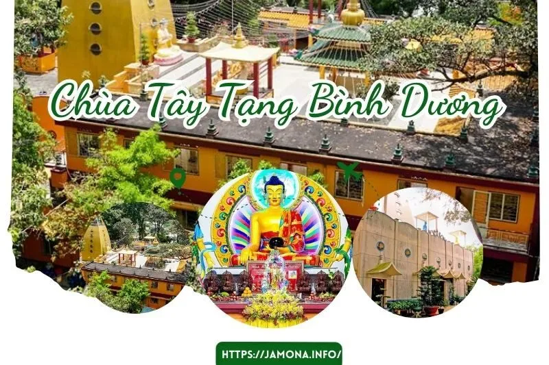 Khám phá Chùa Tây Tạng Bình Dương: Kiến trúc độc đáo, lễ hội và hướng dẫn tham quan