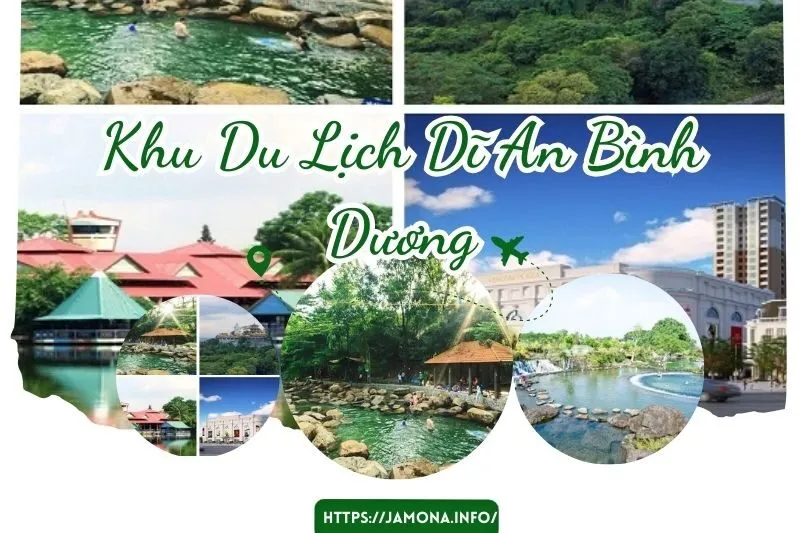 Khám Phá Khu Du Lịch Dĩ An Bình Dương: Điểm Đến Hấp Dẫn Gần TP.HCM
