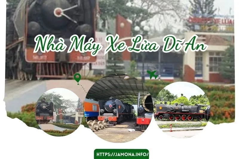 Nhà Máy Xe Lửa Dĩ An: Di Tích Lịch Sử & Hướng Dẫn Tham Quan
